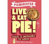 Pieminister: Live and Eat Pie! : Ethical & Sustainable Pie Making