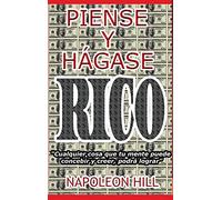 Piense y Hágase Rico.: Nueva Traducción, Basada En La Versión Original 1937.