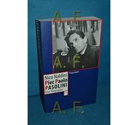 Pier Paolo Pasolini: Eine Biographie