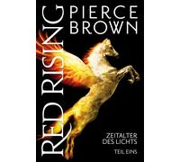 Pierce Brown Cl Red Rising: Zeitalter des Lichts: Teil 1 (Red-Rising (Paperback)