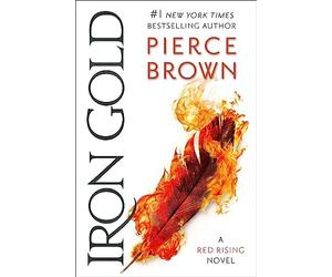 Pierce Brown - Iron Gold The explosive new novel in the Red Rising s - G245z