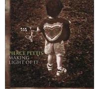 Pierce Pettis - Making Light Of It