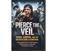 PIERCE THE VEIL: SOUND, SURVIVAL, AND THE ARCHITECTURE OF EMOTION: A Biographical Study of Artistic Formation, Cultural Resonance, and the Work of Preparing the Ground