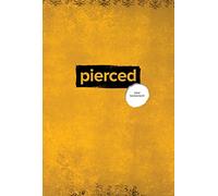 Pierced: The New Testament: A New Testament Devotional Experience by Youth and for Youth