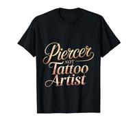 Piercer Not Tattoo Artist Body Piercing Value Graphic T-Shirt, Men, Black, L