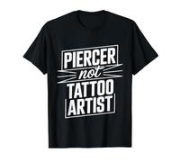 Piercer Not Tattoo Artist Body Piercing - Value Graphic T-Shirt, Men, Black, L