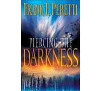 Piercing the Darkness by Frank E. Peretti (1989-09-02)