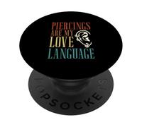 Piercings Are My Love Language Funny Body Piercing Piercers PopSockets Adhesive PopGrip