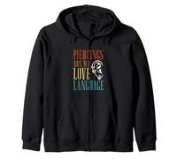 Piercings Are My Love Language Funny Body Piercing Piercers Zip Hoodie