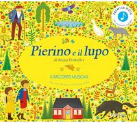 Pierino e il lupo di Sergej Prokofiev. Il racconto musicale. Ediz. a colori (Le Strenne)