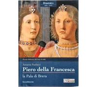 Piero della Francesca. La Pala di Brera.