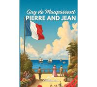 Pierre And Jean: Guy De Maupassant