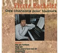 Pierre Bachelet - Chansons Pour Toujours Vol 1