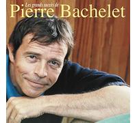 Pierre Bachelet - Les Grands Succes De