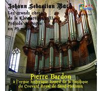 Pierre Bardon - Les Grand Chorals De La Klavierbung Iii, Prelude &
