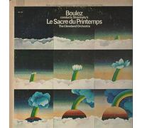 Pierre Boulez - Le Sacre du Printemps, Pierre Boulez, The Cleveland Orchestra