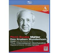 PIERRE BOULEZ: MAHLER - DES KNABEN WUNDERHORN/ADAGIO FROM SYMPHONY NO. 10 NEW RE