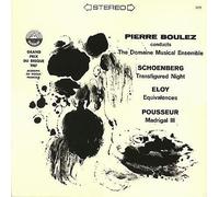 Pierre Boulez - Pierre Boulez Conducts The Domaine Musical Ensemble* / Schoenberg* / Eloy* / Pousseur* - Pierre Boulez Conducts Schoenberg, Eloy And Pousseur