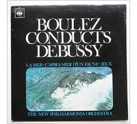 Pierre Boulez, The New Philharmonia Orchestra - Boulez Conducts Debussy: La Mer, L'Apres Midi D'un Faune, Jeux