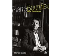 Pierre Bourdieu: Agent Provocateur