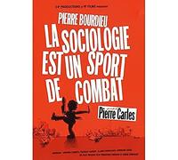 Pierre Bourdieu : la Sociologie est un sport de combat