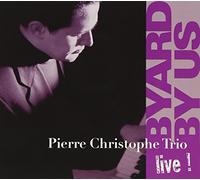 Pierre Christophe Trio - Byards By Us Live