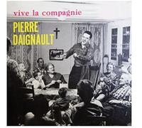 Pierre Daignault - Viva La Compagnie