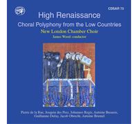 New London Chamber Choir - High Renaissance: Choral Polyphony from the Low Countries