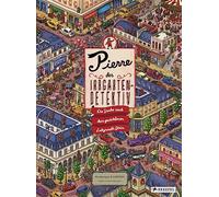 Pierre, der Irrgarten-Detektiv: Die Suche nach dem gestohlenen Labyrinth-Stein - Suchbilderbuch im XXL-Format für Kinder ab 6 Jahren mit fantastischen Irrgärten zum Rätseln und Knobeln