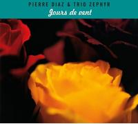 Pierre Diaz & Trio Zephyr - Jours De Vent