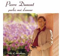 Pierre Dumont - Parlez-Moi D'amour