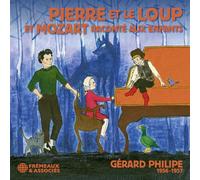Pierre Et Le Loup Suivi De Mozart Raconté Aux Enfants - Gérard Philipe