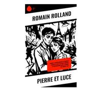 Pierre et Luce: Amour et Espoir durant la Première Guerre à Paris, un Récit Poétique et Mélancolique dans la France des Années 1910