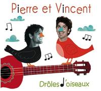 Pierre et Vincent - Drôles d'Oiseaux