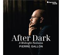 Pierre Gallon: After Dark. A Midnight Fantasia