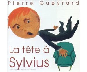 Pierre Gueyrard - La Tete A Sylvius