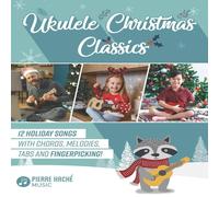 Pierre Hache Ukulele Christmas Classics: 12 Holiday Songs with Chords Pierre Hache Multicolor