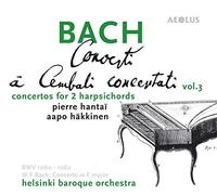 Pierre Hantai/Aapo Häkkinen/Helsinki Baroque Orchestra - Johann Sebastian Bach: Concertos for 2 Harpsichords