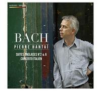 Pierre Hantai - Bach: Suites Anglaises No. 2 & 6 / Concerto Italien [CD]