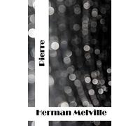 Pierre: (Herman Melville Classics Collection)
