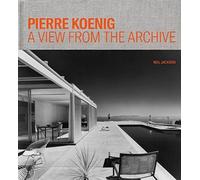 Pierre Koenig - A View from the Archive