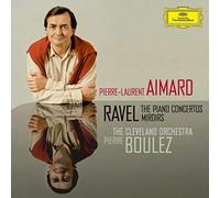 Pierre-Laurent Aimard The Cleveland Orchestra Pierre Boulez - Ravel: Piano Concertos / Miroirs