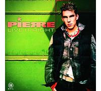 Pierre - Live it right (2002)