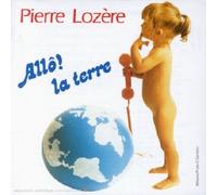 Pierre Lozère - Allô ! La Terre