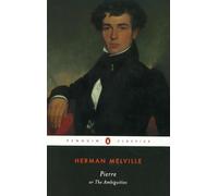 Pierre: or, The Ambiguities (Penguin Classics)