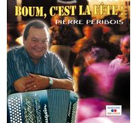 Pierre Peribois - Boum, C'est La Fete !