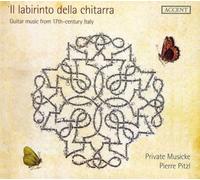 Pierre Pitzl, Private Musicke - Il Labirinto della chitarra - Works by Corbetta/Foscarini/Sanz/a.o.