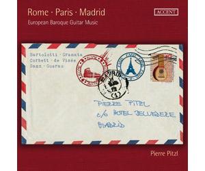Pierre Pitzl - Rome - Paris - Madrid - European Baroque Guitar music