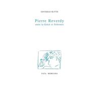 Pierre Reverdy, de la Grèce à Solesmes