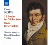 Rudolf Koeckert – Pierre Rode: 12 Etudes for Violin Solo; Duos for 2 Violins – CD – NAXOS